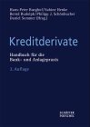 Kreditderivate. Handbuch für die Bank- und Anlagepraxis. book