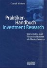 Praktiker-Handbuch Investment-Research: Wirtschafts- und Finanzindikatoren als market movers Business, Finance & Career