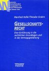 Gesellschaftsrecht: Eine Einführung in die rechtlichen Grundlagen und in die Vertragsgestaltung Law