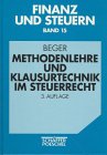 Methodenlehre und Klausurtechnik im Steuerrecht Law