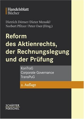 Reform des Aktienrechts, der Rechnungslegung und der Prüfung: KontraG - Corporate Governance - TransPuG: KonTraG, KapAEG, EuroEG, StückAG Law