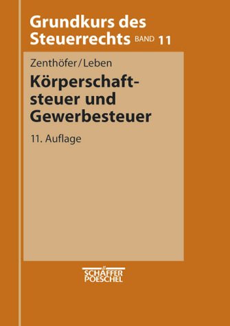 Grundkurs des Steuerrechts, Bd.11, Körperschaftsteuer, Gewerbesteuer Law