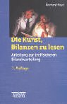 Die Kunst, Bilanzen zu lesen. Anleitung zur treffsicheren Bilanzbeurteilung Business, Finance & Career