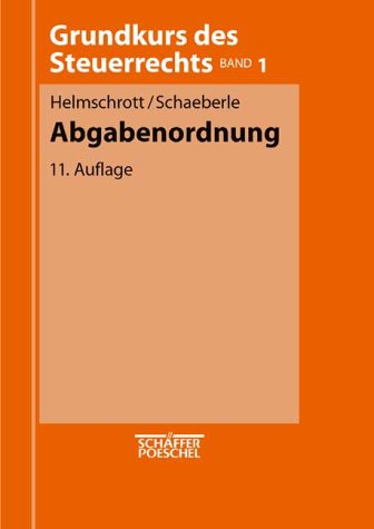 Grundkurs des Steuerrechts, Bd.1, Abgabenordnung Law