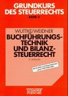 Grundkurs des Steuerrechts, Bd.3, Buchführungstechnik und Bilanzsteuerrecht Law