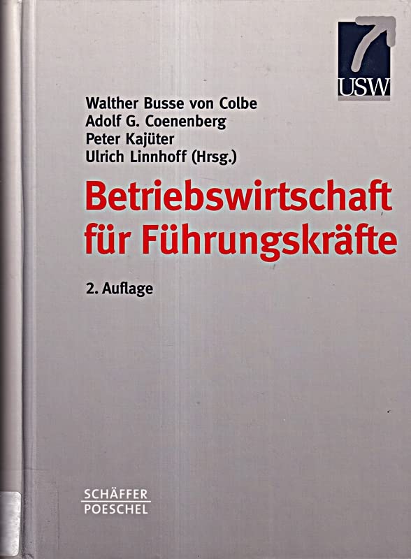 Betriebswirtschaft für Führungskräfte. Eine Einführung in wirtschaftliches Denken und Handeln für Ingenieure, Naturwissenschaftler, Juristen und Geisteswissenschaftler Law