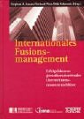 Internationales Fusions-Management. Erfolgsfaktoren grenzüberschreitender Unternehmenszusammenschlüsse Business, Finance & Career