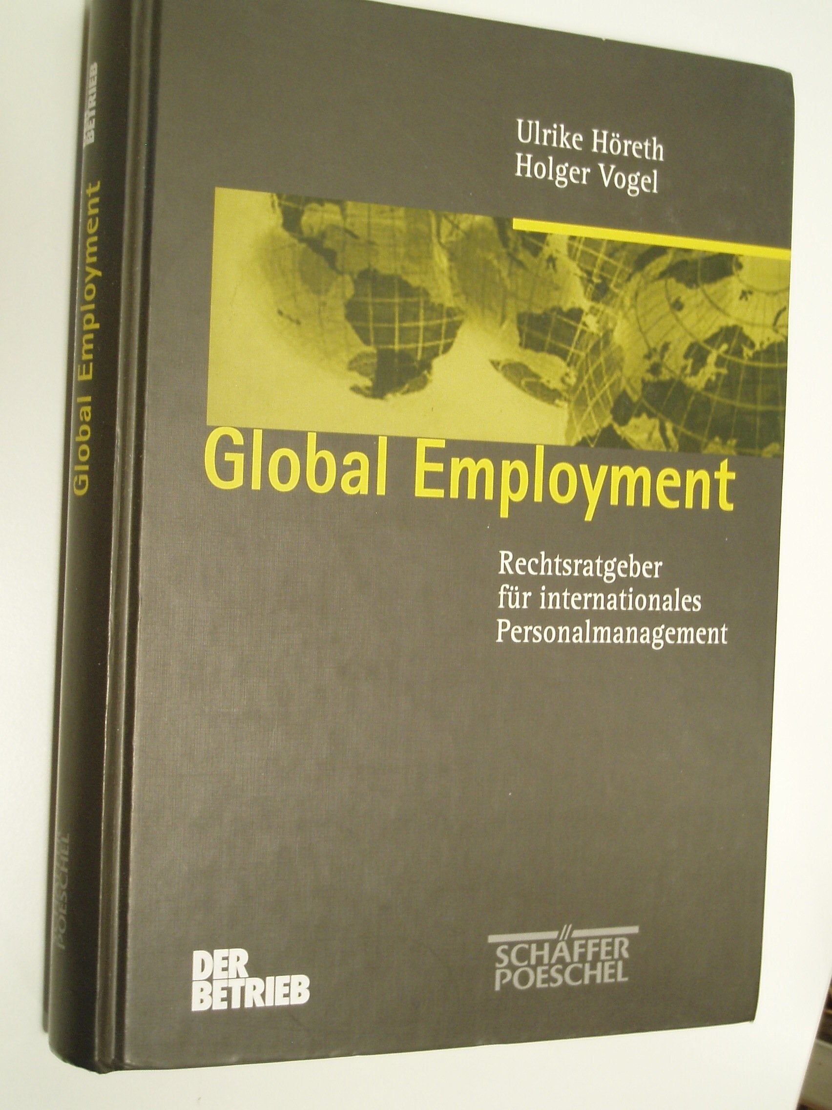 Global Employment: Rechtsratgeber für internationales Personalmanagement Law