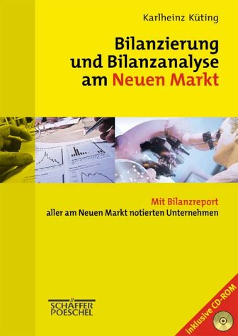 Bilanzierung und Bilanzanalyse am Neuen Markt, m. CD-ROM Business, Finance & Career