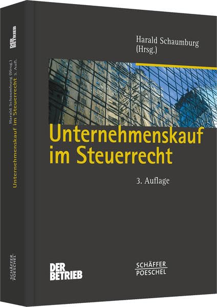 Unternehmenskauf im Steuerrecht (Schriftenreihe Der Betrieb) Law
