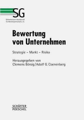 Bewertung von Unternehmen: Strategie - Markt - Risiko Business, Finance & Career
