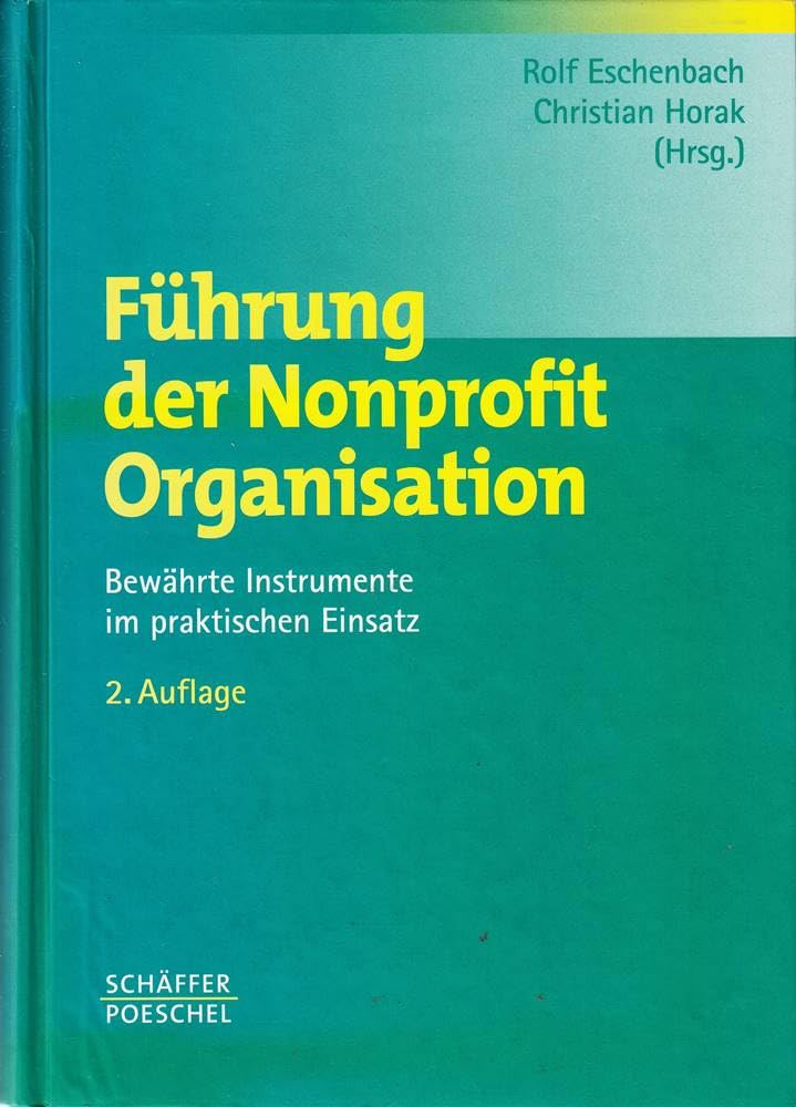 Führung der Nonprofit Organisation: Bewährte Instrumente im praktischen Einsatz Law