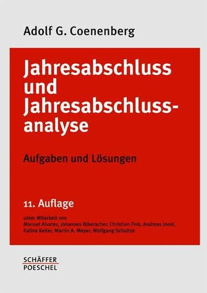 Jahresabschluss und Jahresabschlussanalyse / Betriebswirtschaftliche, handelsrechtliche, steuerrechtliche und internationale Grundsätze - HGB, ... und... / Aufgaben und Lösungen Business, Finance & Career