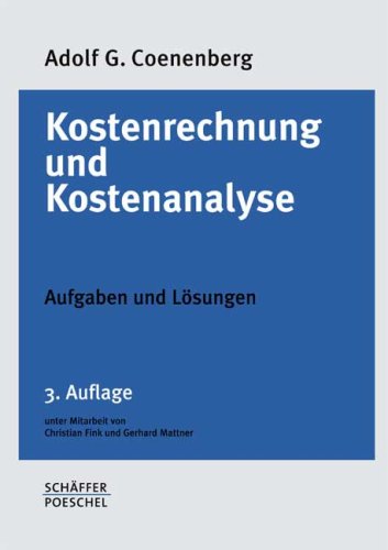 Kostenrechnung und Kostenanalyse. Aufgaben und Lösungen Books