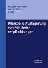Bilanzielle Auslagerung von Pensionsverpflichtungen: Praxishandbuch unter Berücksichtigung arbeits- und steuerrechtlicher sowie bilanzieller und betriebswirtschaftlicher Aspekte Law