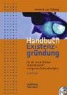 Handbuch Existenzgründung. Für die ersten Schritte in die dauerhaft erfolgreiche Selbstständigkeit Business, Finance & Career
