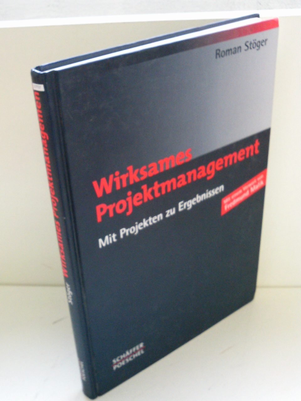 Wirksames Projektmanagement: Mit Projekten zu Ergebnissen Books