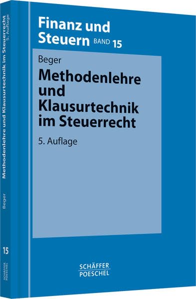 Methodenlehre und Klausurtechnik im Steuerrecht Law