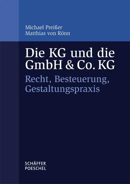 Die KG und die GmbH & Co. KG: Recht, Besteuerung, Gestaltungspraxis Law