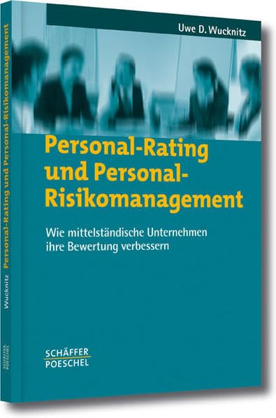 Personal-Rating und Personal-Risikomanagement: Wie mittelständische Unternehmen ihre Bewertung verbessern Law