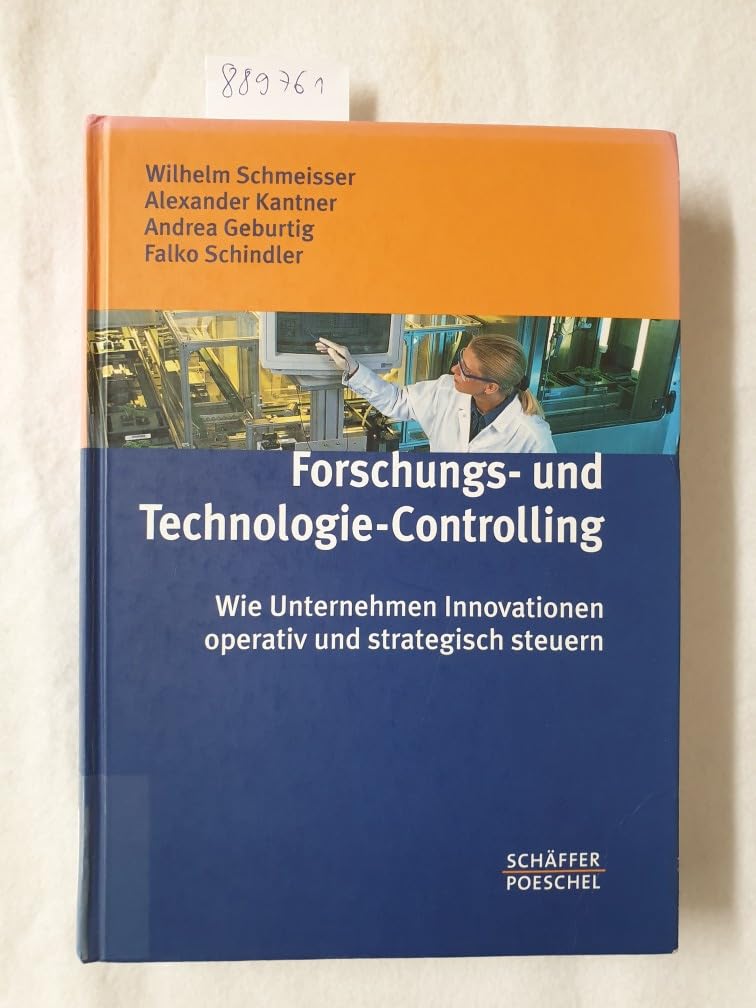 Forschungs- und Technologie-Controlling: Wie Unternehmen Innovationen operativ und strategisch steuern Law