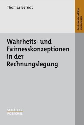 Wahrheits- und Fairnesskonzeptionen in der Rechnungslegung Law