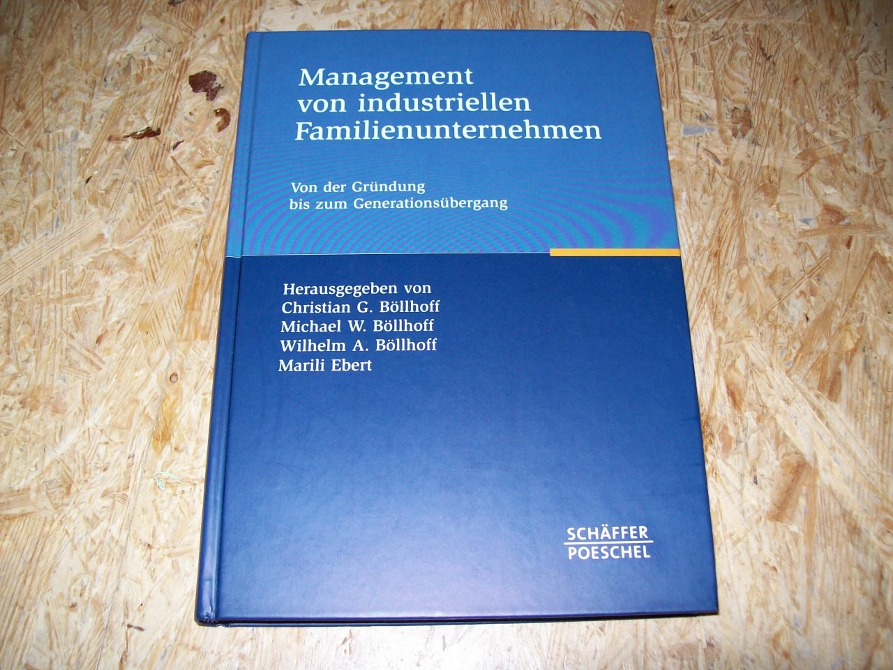 Management von industriellen Familienunternehmen. Von der Gründung bis zum Generationsübergang Books