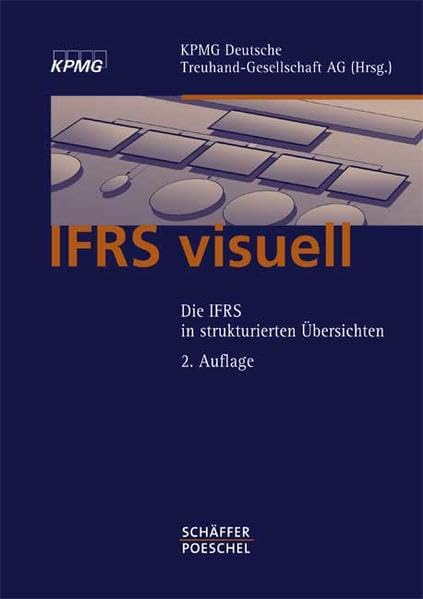 IFRS visuell: Die IFRS in strukturierten Übersichten Law