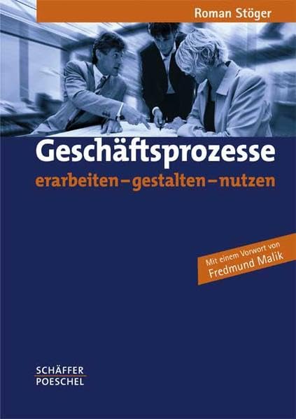 Geschäftsprozesse erarbeiten - gestalten - nutzen: Qualität, Produktivität, Konkurrenzfähigkeit Law
