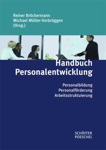 Handbuch Personalentwicklung, Praxis der Personalbildung, Personalförderung, Arbeitsstrukturierung Business, Finance & Career