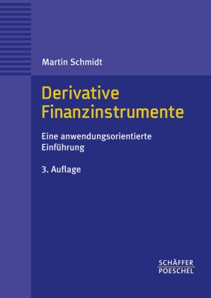 Derivative Finanzinstrumente: Eine anwendungsorientierte Einführung Law