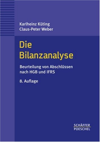 Die Bilanzanalyse: Beurteilung von Abschlüssen nach HGB und IFRS Law