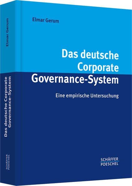 Das deutsche Corporate Governance-System: Eine empirische Untersuchung Law
