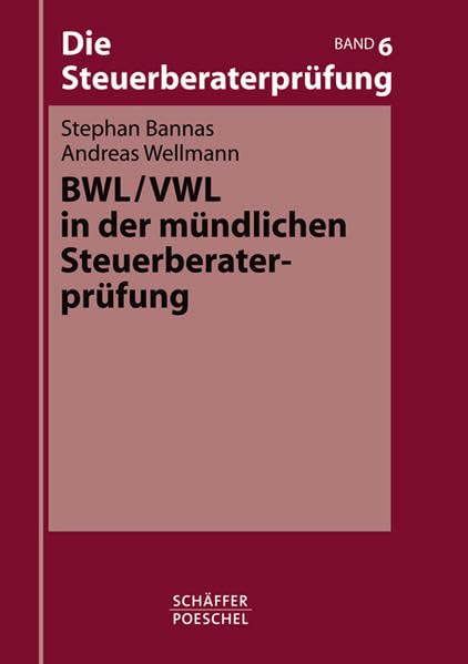 BWL/VWL in der mündlichen Steuerberaterprüfung (Die Steuerberaterprüfung) Law