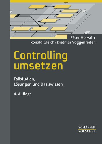 Controlling umsetzen: Fallstudien, Lösungen und Basiswissen Law