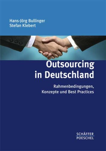 Outsourcing in Deutschland: Rahmenbedingungen, Konzepte und Best Practices Law