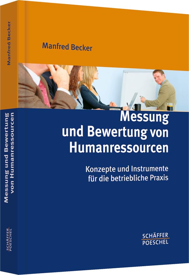 Messung und Bewertung von Humanressourcen: Konzepte und Instrumente für die betriebliche Praxis Law