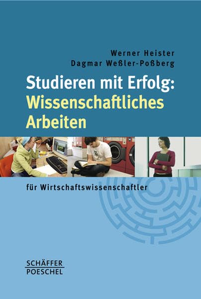Studieren mit Erfolg: Wissenschaftliches Arbeiten: für Wirtschaftswissenschaftler Business, Finance & Career