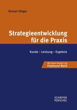 Strategieentwicklung für die Praxis: Kunde - Leistung - Ergebnis Law