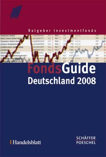 FondsGuide Deutschland 2008: Ratgeber Investmentfonds Business, Finance & Career