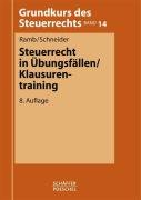 Steuerrecht in Übungsfällen / Klausurentraining Law