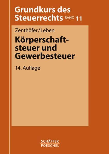 Körperschaftsteuer und Gewerbesteuer (Grundkurs des Steuerrechts - Orangene Reihe) Law
