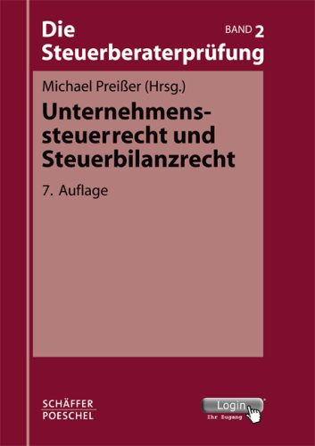 Die Steuerberaterprüfung / Unternehmenssteuerrecht und Steuerbilanzrecht: Paket - Bände 1-4 Law