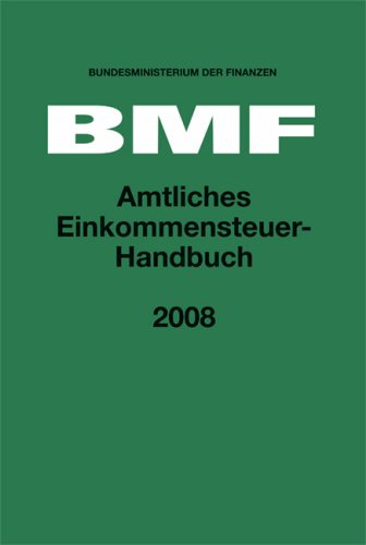 Amtliches Einkommensteuer-Handbuch 2008 Law
