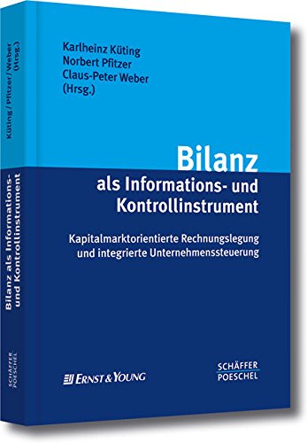 Bilanz als Informations- und Kontrollinstrument: Kapitalmarktorientierte Rechnungslegung und integrierte Unternehmenssteuerung Law