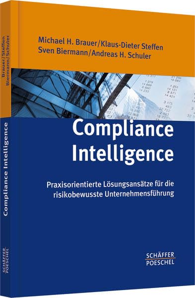 Compliance Intelligence: Praxisorientierte Lösungsansätze für die risikobewusste Unternehmensführung Law