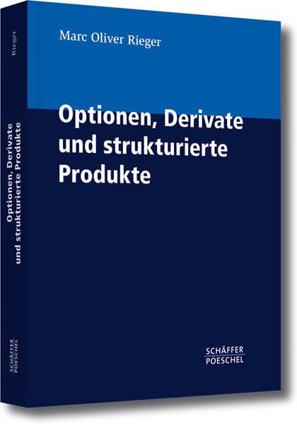 Optionen, Derivate und strukturierte Produkte: Ein Praxisbuch Law