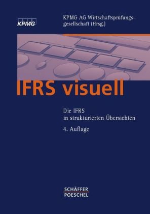 IFRS visuell: Die IFRS in strukturierten Übersichten Law