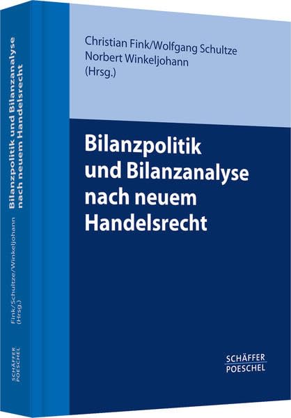 Bilanzpolitik und Bilanzanalyse nach neuem Handelsrecht Law
