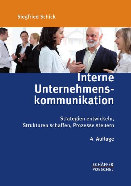 Interne Unternehmenskommunikation: Strategien entwickeln, Strukturen schaffen, Prozesse steuern Law